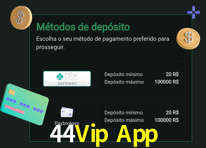 O cassino 44Vip App oferece uma grande variedade de métodos de pagamento